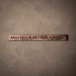 Frase de Ferro Rust - Meu riso é tão feliz contigo