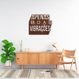 Quadro Escultura Frase Boas Vibrações 100x87 Marrom