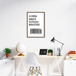 Quadro Frase Divertida Pagar Boletos 100x70 Caixa Marrom
