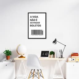 Quadro Frase Divertida Pagar Boletos 60x43 Caixa Preto