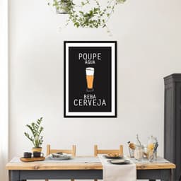 Quadro Frase Poupe Água Beba Cerveja 100x70 Caixa Preto