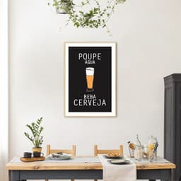 Quadro Frase Poupe Água Beba Cerveja 100x70 Filete Marfim