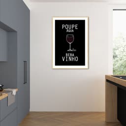 Quadro Frase Poupe Água Beba Vinho 43x30 Filete Marfim