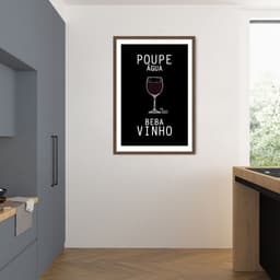 Quadro Frase Poupe Água Beba Vinho 86x60 Caixa Marrom
