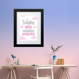 Quadro Sonhe Alto Minha Pequena - 60x48cm